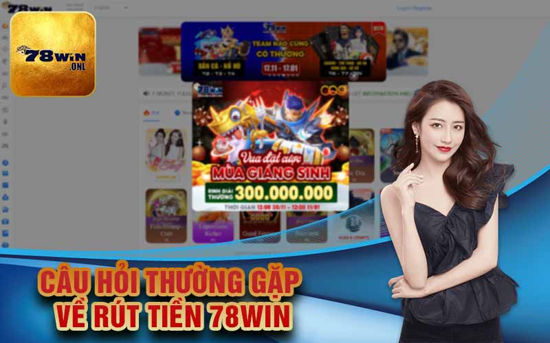 Câu hỏi thường gặp về rút tiền 78Win