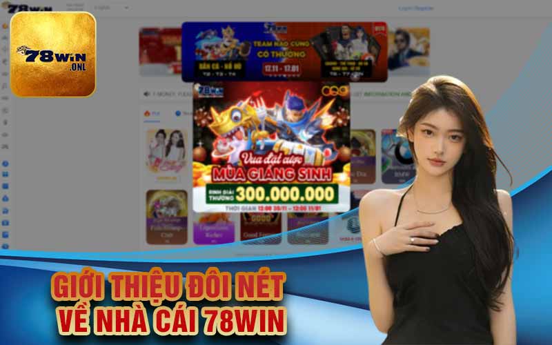 Giới thiệu đôi nét về nhà cái 78Win